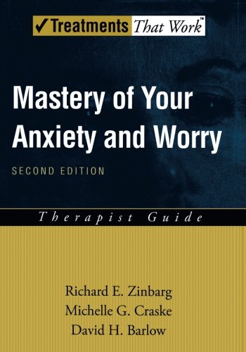 Book Cover Mastery of Your Anxiety and Worry (MAW): Therapist Guide (Treatments That Work)