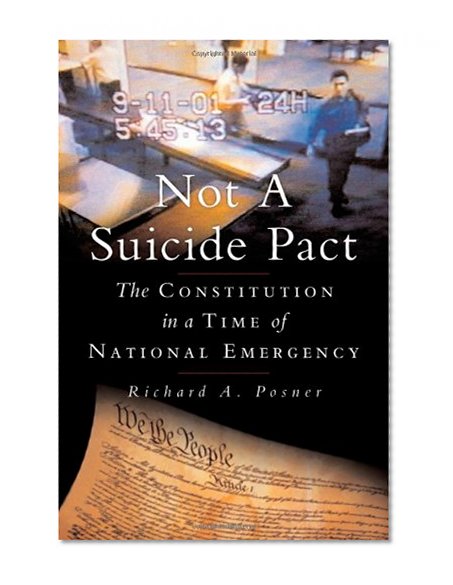 Book Cover Not a Suicide Pact: The Constitution in a Time of National Emergency (Inalienable Rights)
