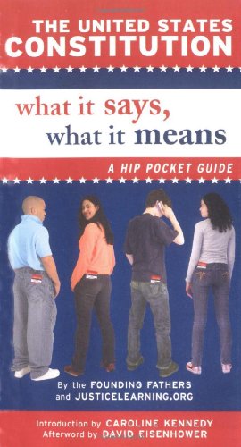Book Cover The United States Constitution: What It Says, What It Means: A Hip Pocket Guide