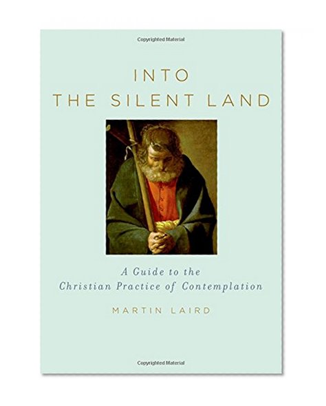 Book Cover Into the Silent Land: A Guide to the Christian Practice of Contemplation