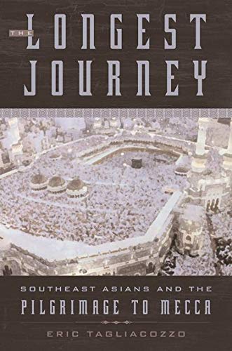 Book Cover The Longest Journey: Southeast Asians and the Pilgrimage to Mecca
