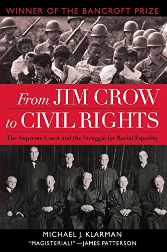 Book Cover From Jim Crow to Civil Rights: The Supreme Court and the Struggle for Racial Equality