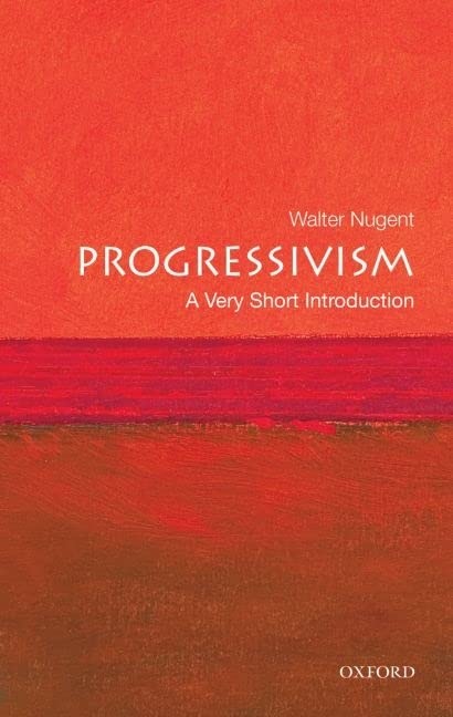 Book Cover Progressivism: A Very Short Introduction