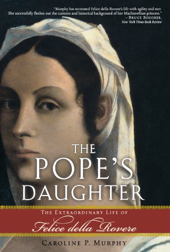 Book Cover The Pope's Daughter: The Extraordinary Life of Felice della Rovere