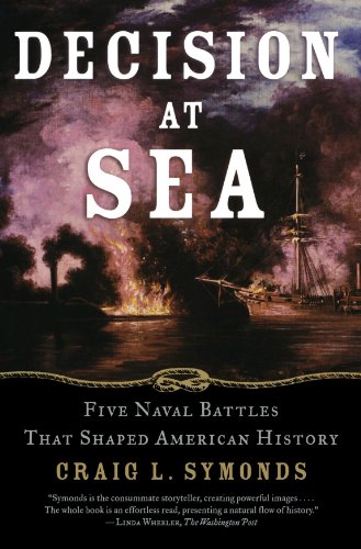 Book Cover Decision at Sea: Five Naval Battles that Shaped American History