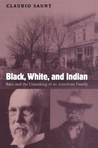 Book Cover Black, White, and Indian: Race and the Unmaking of an American Family