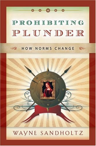 Prohibiting Plunder: How Norms Change