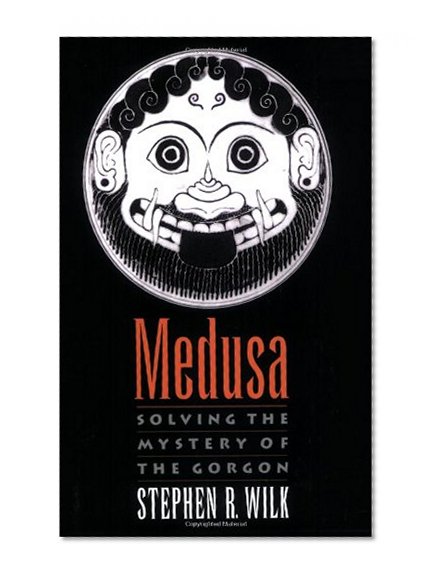 Book Cover Medusa: Solving the Mystery of the Gorgon