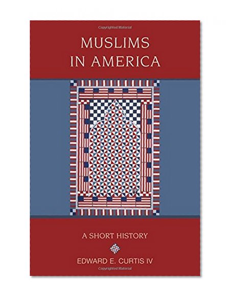 Book Cover Muslims in America: A Short History (Religion in American Life)