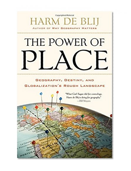 The Power of Place: Geography, Destiny, and Globalization's Rough Landscape