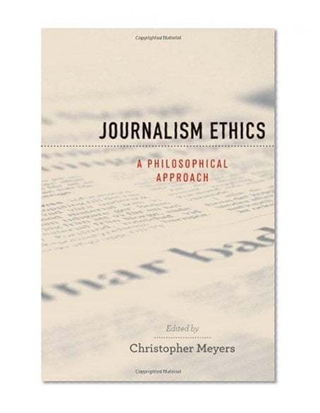 Book Cover Journalism Ethics: A Philosophical Approach (Prac Prof Ethic)