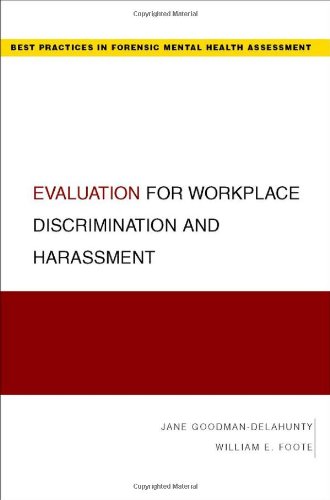 Evaluation for Workplace Discrimination and Harassment (Best Practices for Forensic Mental Health Assessment)