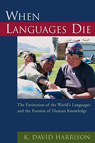 Book Cover When Languages Die: The Extinction of the World's Languages and the Erosion of Human Knowledge