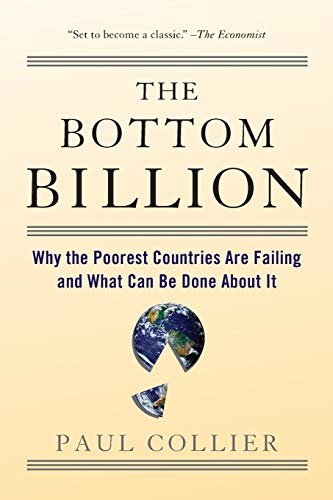 Book Cover The Bottom Billion: Why the Poorest Countries are Failing and What Can Be Done About It