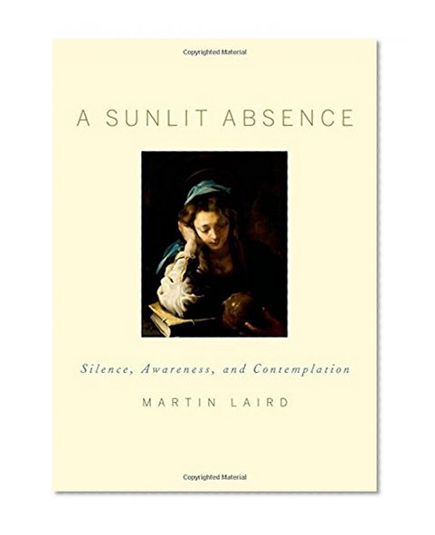 Book Cover A Sunlit Absence: Silence, Awareness, and Contemplation