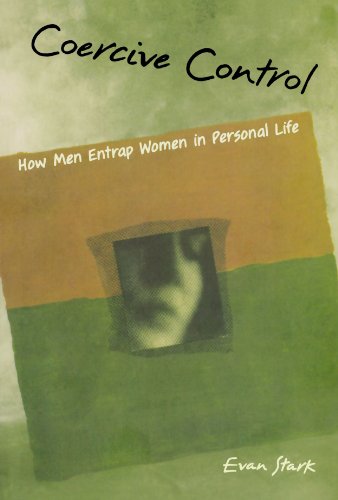 Book Cover Coercive Control: How Men Entrap Women in Personal Life (Interpersonal Violence)