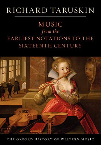 Book Cover Music from the Earliest Notations to the Sixteenth Century: The Oxford History of Western Music