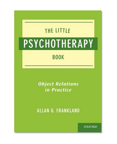 Book Cover The Little Psychotherapy Book: Object Relations in Practice