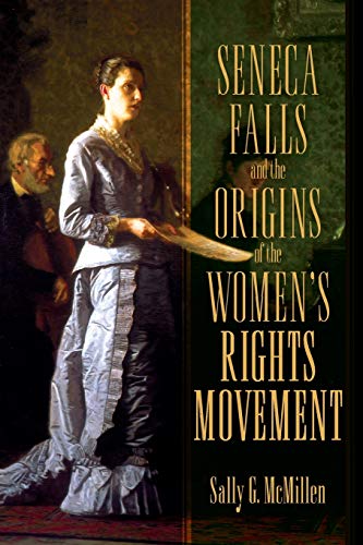 Book Cover Seneca Falls and the Origins of the Women's Rights Movement (Pivotal Moments in American History)