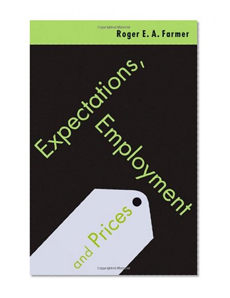 Expectations, Employment and Prices