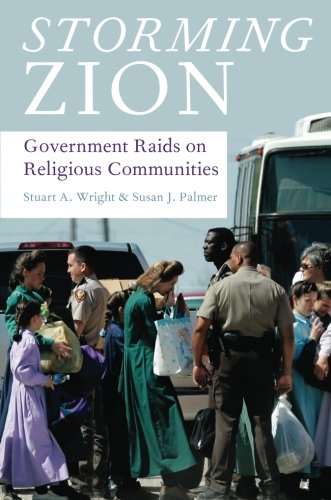 Book Cover Storming Zion: Government Raids on Religious Communities