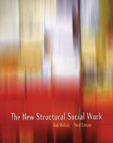 Book Cover The New Structural Social Work: Ideology, Theory, Practice