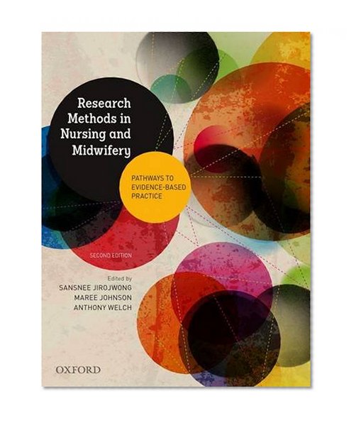Research Methods in Nursing and Midwifery: Pathways to Evidence-based: Practice