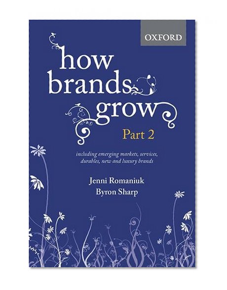 Book Cover How Brands Grow: Part 2: Emerging Markets, Services, Durables, New and Luxury Brands