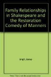 Family Relationships in Shakespeare and the Restoration Comedy of Manners
