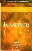 Kashmir, 1947: Rival Versions of History