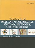 Textbook Of Oral And Maxillofacial Anatomy, Histology And Embryology
