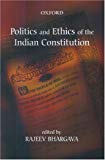 Politics and Ethics of the Indian Constitution (Oxford India Paperbacks)