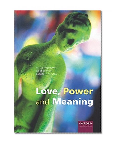 Love, Power and Meaning