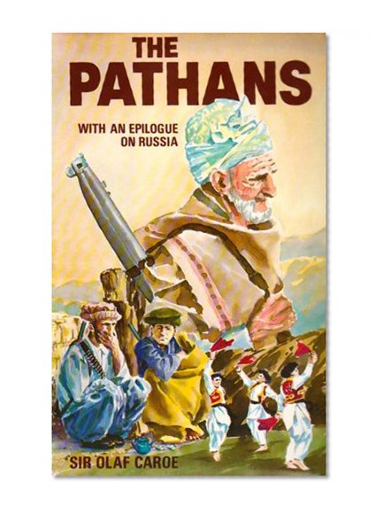 The Pathans: 550 B.C.- A.D. 1957 (Oxford in Asia Historical Reprints)