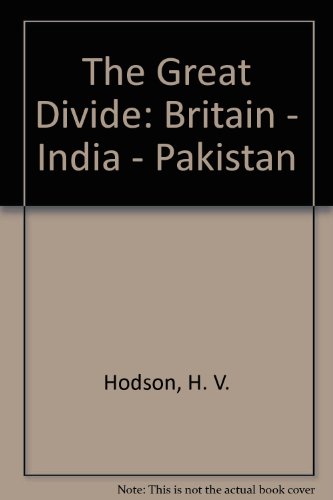 The Great Divide: Britain--India--Pakistan