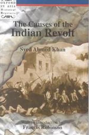 The Causes of the Indian Revolt (Oxford in Asia Historical Reprints)