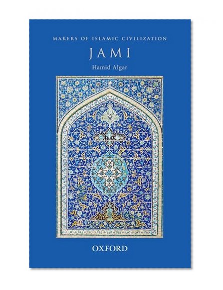 Jami (Makers Of Islamic Civilization)