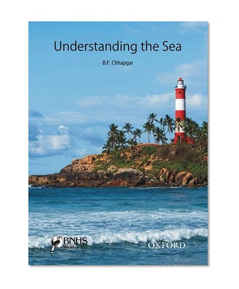 Understanding The Sea (Bombay Natural History Society Series)