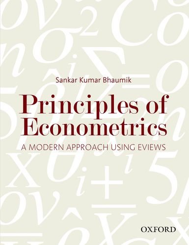 Principles of Econometrics: A Modern Approach Using EViews