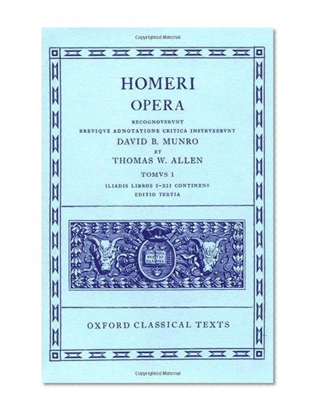 Book Cover Homeri: Opera - Tomvs 1, Iliadis Libros I - XII Continens (Greek Edition)