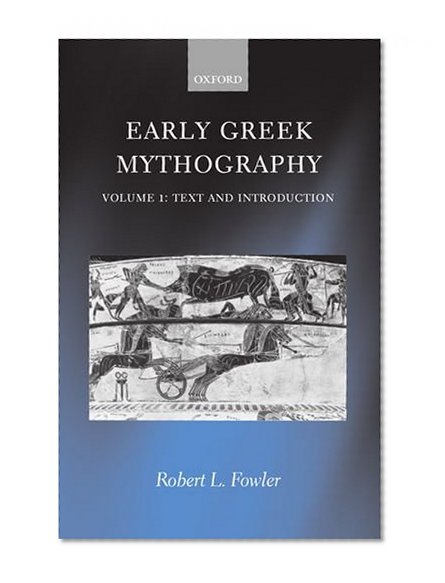 Early Greek Mythography: Volume 1: Text and Introduction (Vol 1)