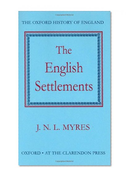 The English Settlements (Oxford History of England)