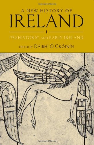 A New History of Ireland, Volume I: Prehistoric and Early Ireland