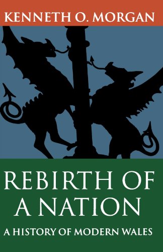 Rebirth of a Nation: Wales 1880-1980 (Oxford History of Wales) (Vol 6)