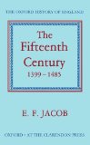 The Fifteenth Century, 1399-1485 (Oxford History of England)