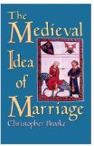 The Medieval Idea of Marriage (Clarendon Paperbacks)