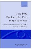 One Step Backwards, Two Steps Forward: Soviet Society and Politics in the New Economic Policy