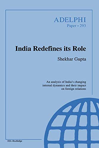 India Redefines its Role (Adelphi series)
