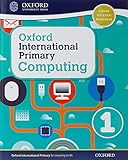 Oxford International Primary Computing: Student Book 1: Student book 1