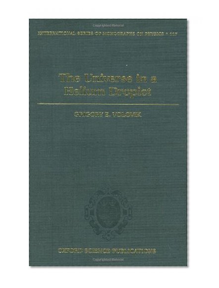 The Universe in a Helium Droplet (International Series of Monographs on Physics)